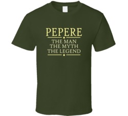 Pepere The Man The Myth The Legend T Shirt 33094589