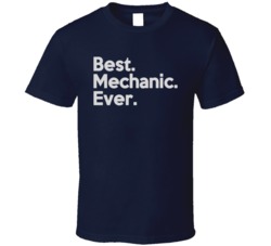 Best Mechanic Ever T Shirt 33432626