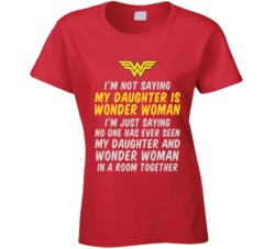 My Daughter Is Wonder Woman T Shirt 34169629