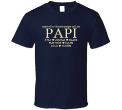 Some Of My Favorite People Call Me Papi T Shirt 34455045