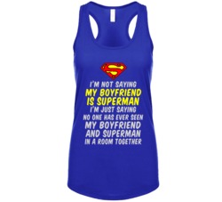 I'm Not Saying My Boyfriend Is Superman Tank Top 34463819