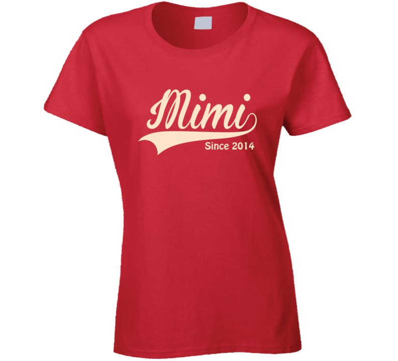 Mimi Since any year T Shirt Mimi Since any year T Shirt