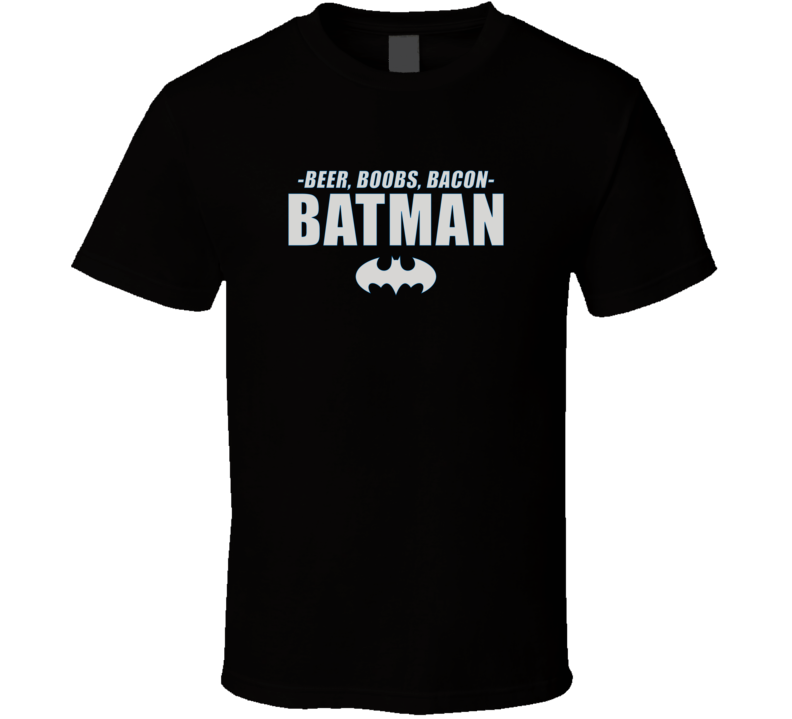 Beer boobs bacon Batman T Shirt Beer boobs bacon Batman T Shirt
