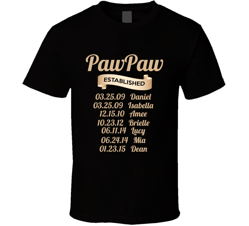 PawPaw Established with Grand Kid Names T Shirt PawPaw Established with Grand Kid Names T Shirt