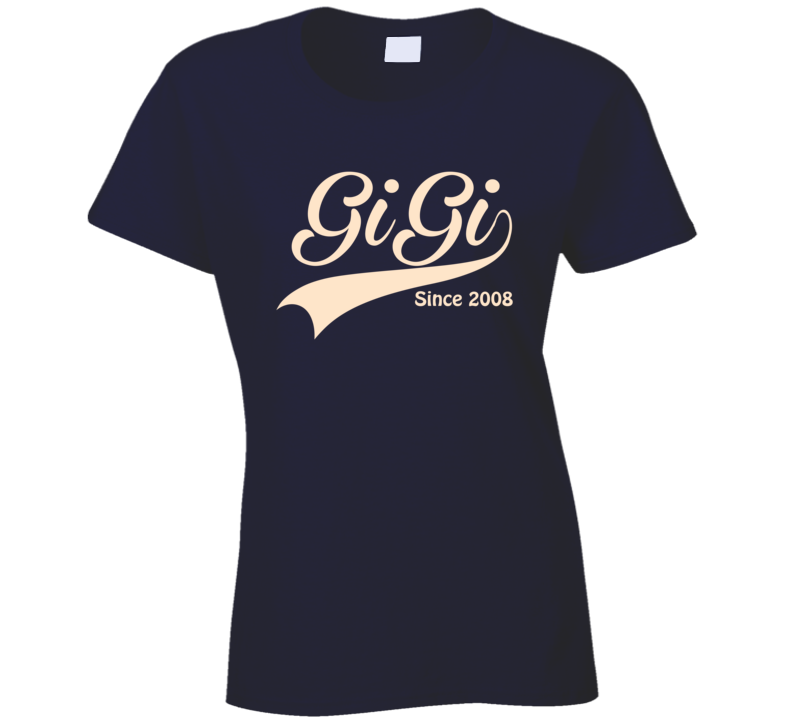 Gigi since 2008 T Shirt Gigi since 2008 T Shirt