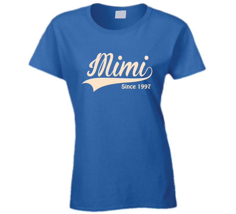 Mimi since 1997 T Shirt Mimi since 1997 T Shirt