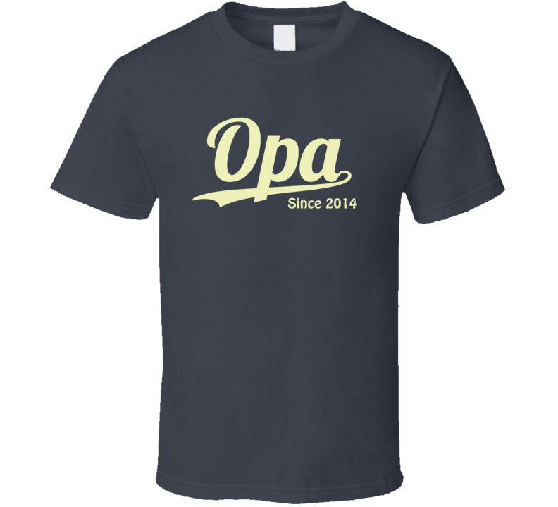 Opa since 2014 T Shirt Opa since 2014 T Shirt