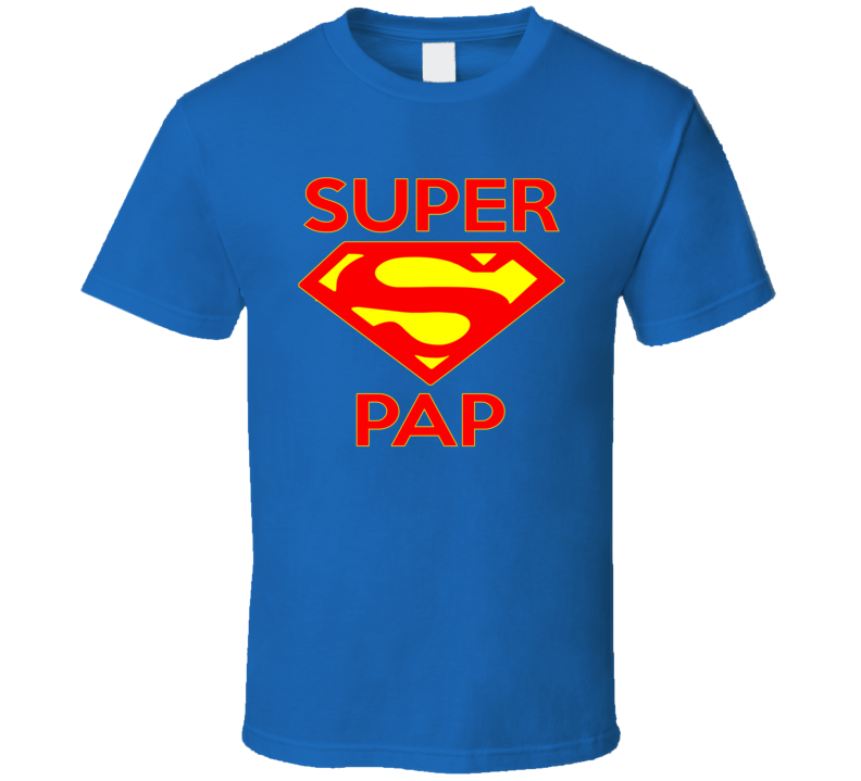 Super Pap T Shirt Super Pap T Shirt