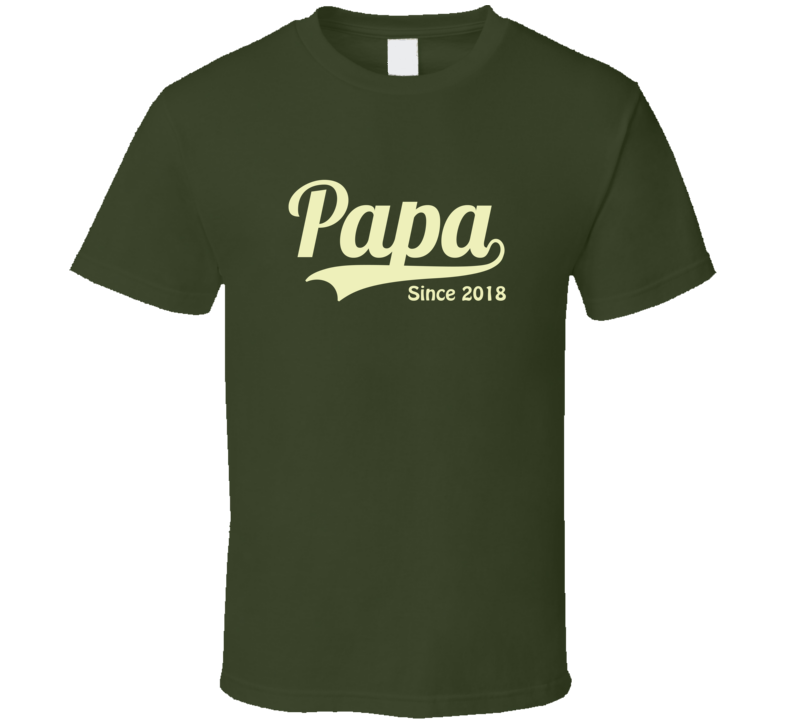 Papa Since Any Year T Shirt Papa Since Any Year T Shirt