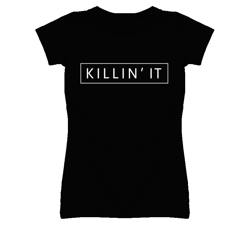 KILLIN' IT T Shirt KILLIN' IT T Shirt
