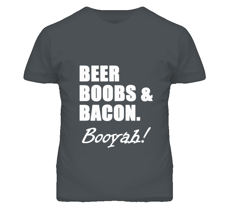 Beer Boobs Bacon Beer Boobs Bacon