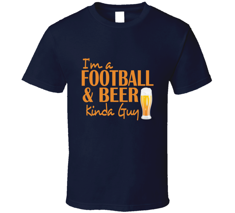 Football and Beer T Shirt Football and Beer T Shirt