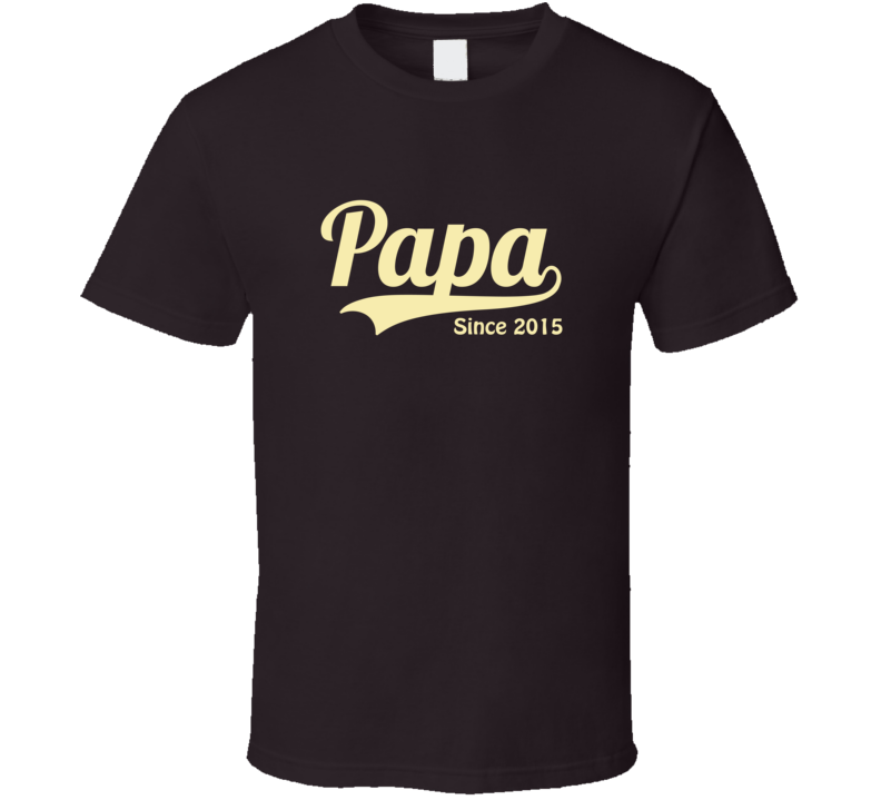 Papa since (ANY YEAR) T Shirt Papa since (ANY YEAR) T Shirt