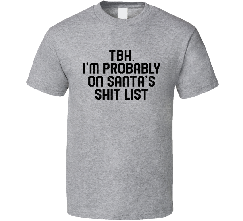 On Santa's Shit List Funny Christmas Fan T Shirt