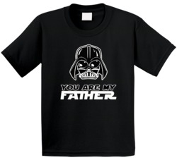 You Are My Father Matching Family T Shirt 36290021