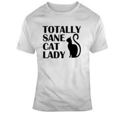 Totally Sane Cat Lady T Shirt 36582224