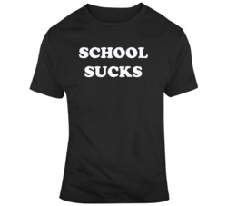 School Sucks T Shirt 36708120