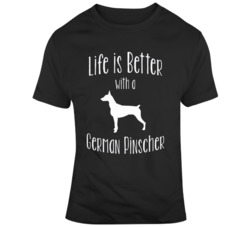 Life Is Better With A German Pinscher Dog Lover T Shirt 37597925