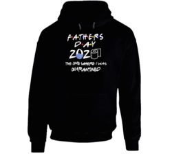 Fathers Day The One Where I Was Quarantined 2020 Friends Hoodie 37996698