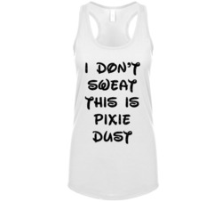 I Don't Sweat This Is Pixie Dust Workout Tanktop 38090609
