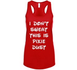 I Don't Sweat This Is Pixie Dust Workout Tanktop 38091001