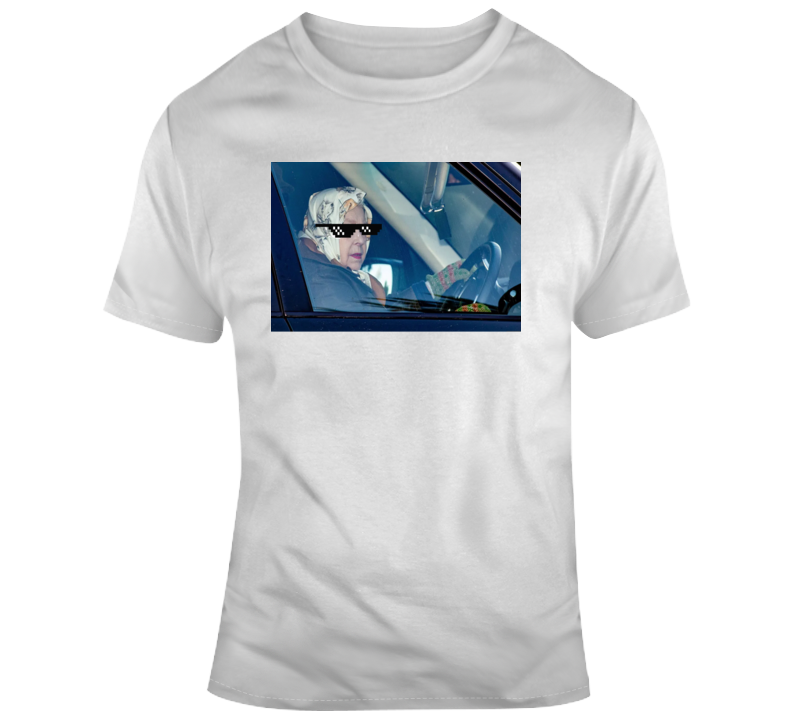 The Queen Driving Thug Life Meme T Shirt