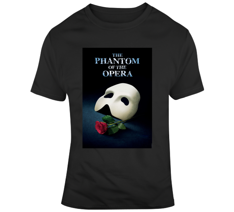 Phantom Of The Opera Poster T Shirt Phantom Of The Opera Poster T Shirt