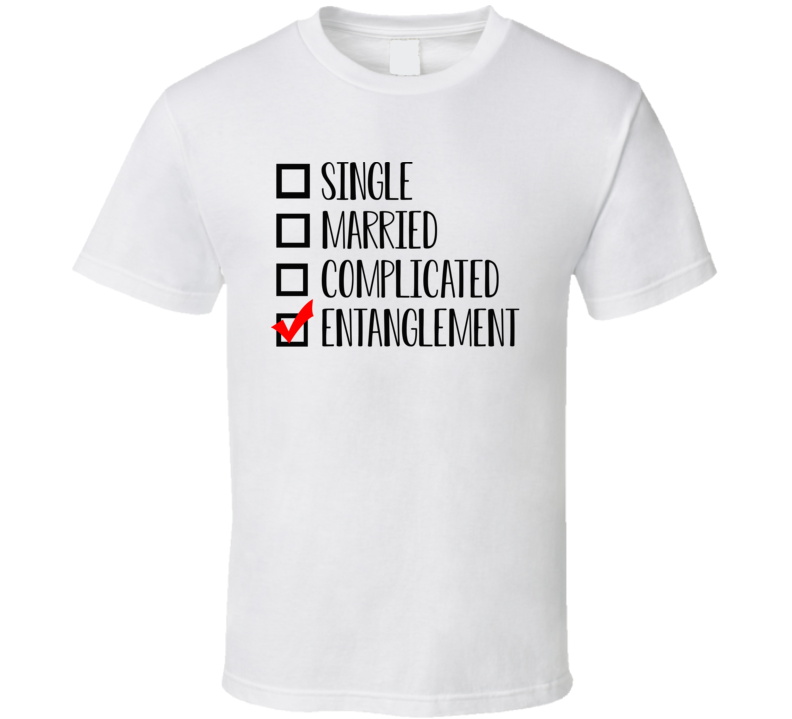 Single Married Complicated Entanglement Jada  Will T Shirt