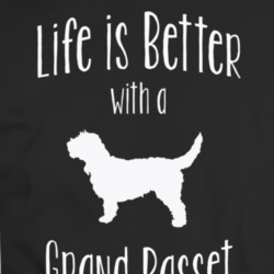 Life Is Better With A Grand Basset T Shirt 37598027