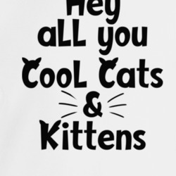 Hey All You Cats And Kittens Wiskers Crewneck Sweatshirt 37751644