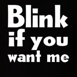 Blink If You Want Me Flirting In 2020 T Shirt 38021579