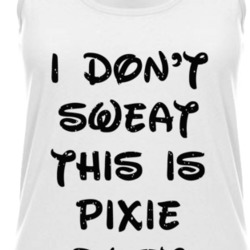 I Don't Sweat This Is Pixie Dust Workout Tanktop 38090609