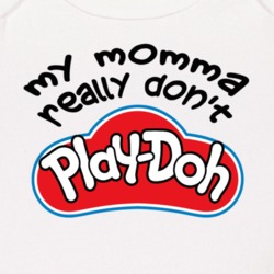 My Momma Really Don't Play-doh Baby One Piece 38091033