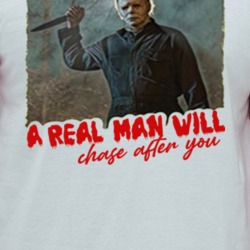 A Real Man Will Chase After You T Shirt 38352852