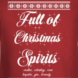 Full Of Christmas Spirits Vodka Rum Gin Tequila Long Sleeve T Shirt 38489772