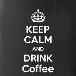 Keep Calm And Drink Coffee Mug 39117126