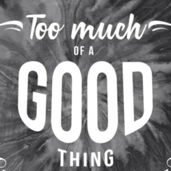 Too Much Of A Good Thing Doesn't Apply To Coffee Tie Dye 39117130