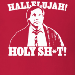 Hallelujah Holy Sh*t Christmas Clark T Shirt 39454621