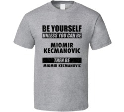 Miomir Kecmanovic Be Yourself Tennis Player Serbia Athlete Fan T Shirt 36378245