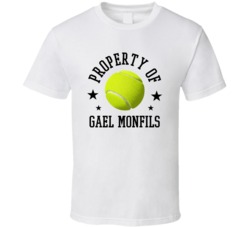 Gael Monfils Property Of Tennis Player France Athlete Fan T Shirt 36380557