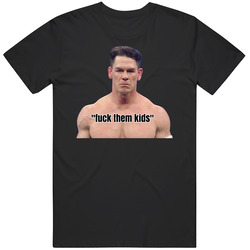 John Cena Fck Them Kids Wrestling T Shirt 40340520