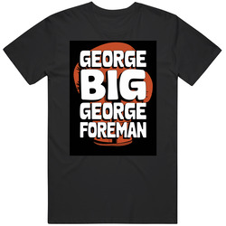 George Big George Foreman Tribute T Shirt 40340523