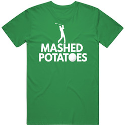Mashed Potatoes Bad Golf Shot Term T Shirt 40340538