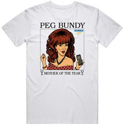 Peg Bundy Mother Of The Year Married With Children T Shirt 40341404