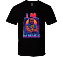 I Love Ba Baracus The A-team T Shirt 40355721
