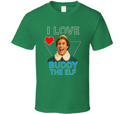 I Love Buddy The Elf Movie Christmas T Shirt 40355740