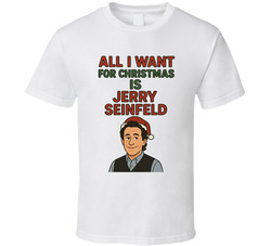 All I Want For Christmas Is Jerry Seinfeld Celebrity Crush T Shirt 40355748