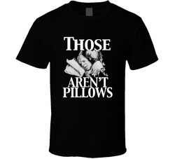 Those Aren't Pillows Planes Trains And Automobiles John Candy Movie T Shirt 40355766