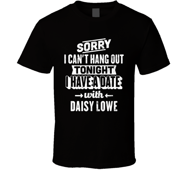 Can&#039;t Hangout Tonight I Have A Date With Daisy Lowe Sexiest Women