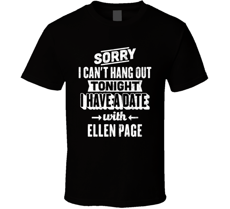 Can&#039;t Hangout Tonight I Have A Date With Ellen Page Sexiest Women